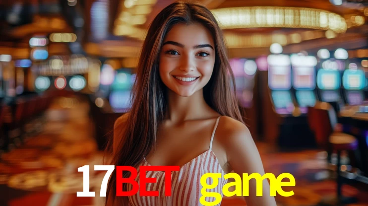 17bet game,17bet.game