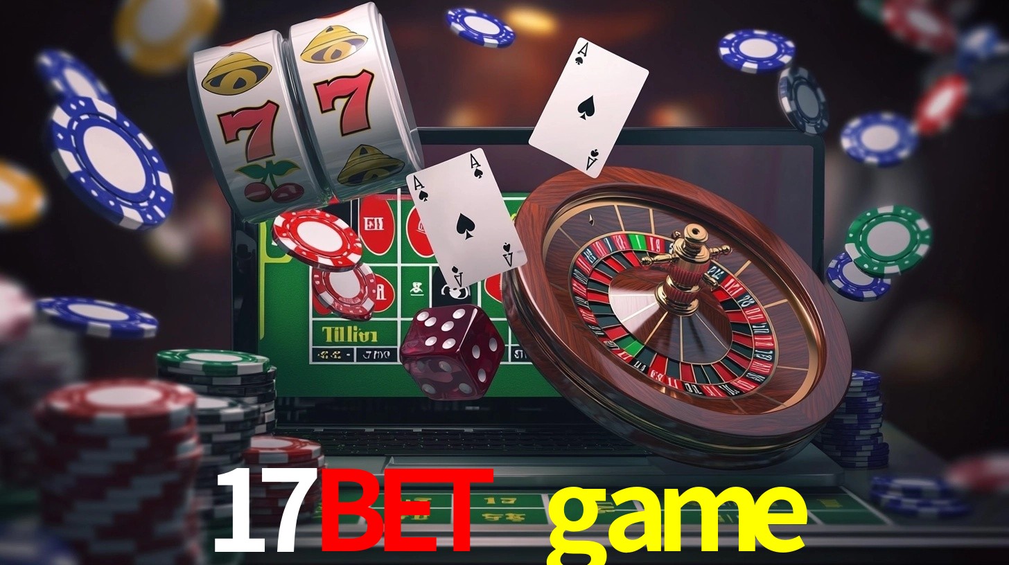 17bet game: Jogos de Caça-Níqueis-Altas Recompensas, Roleta-Velocidade, Blackjack-Desafios Máximos